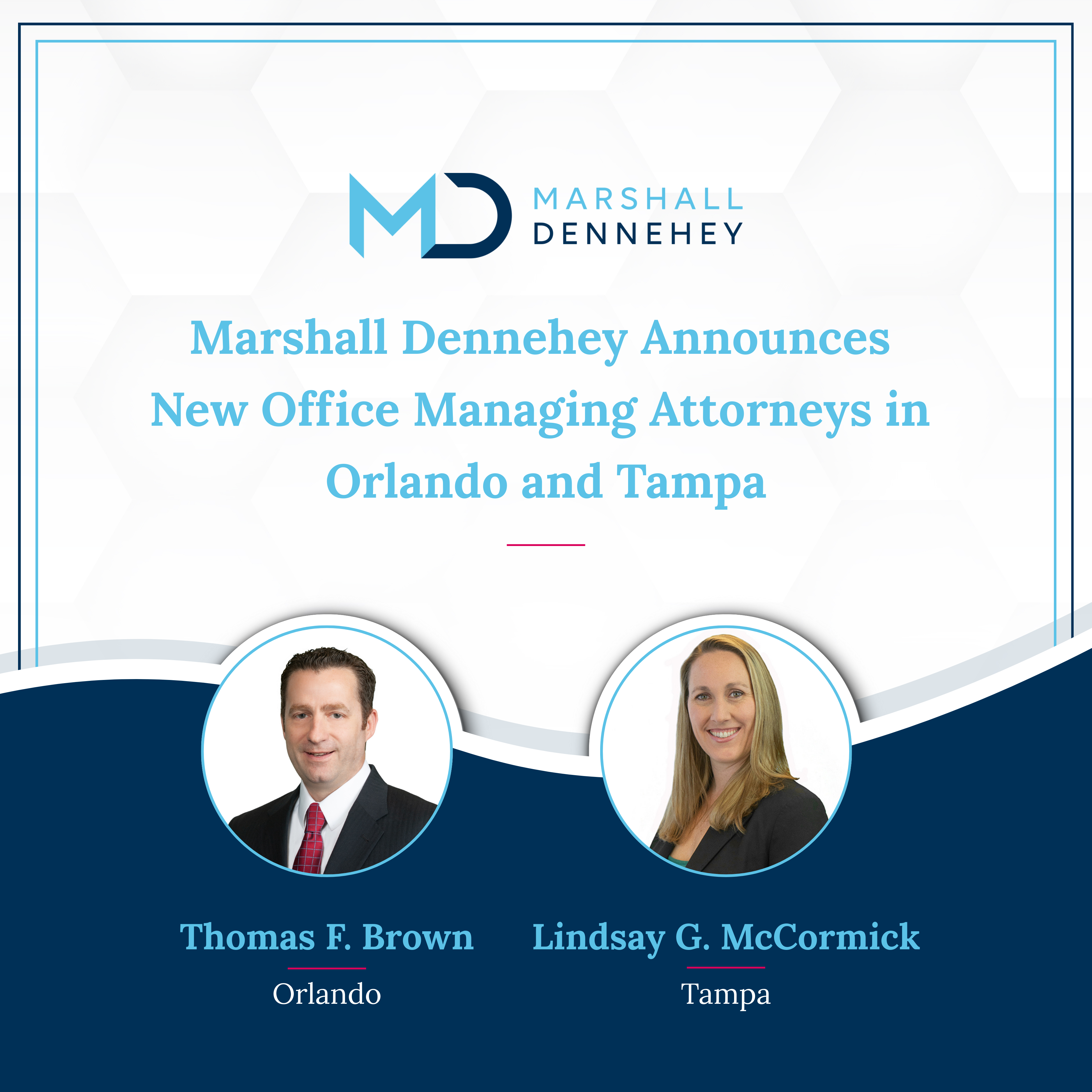 MD announces New Office Managing Attorneys in Orlando and Tampa