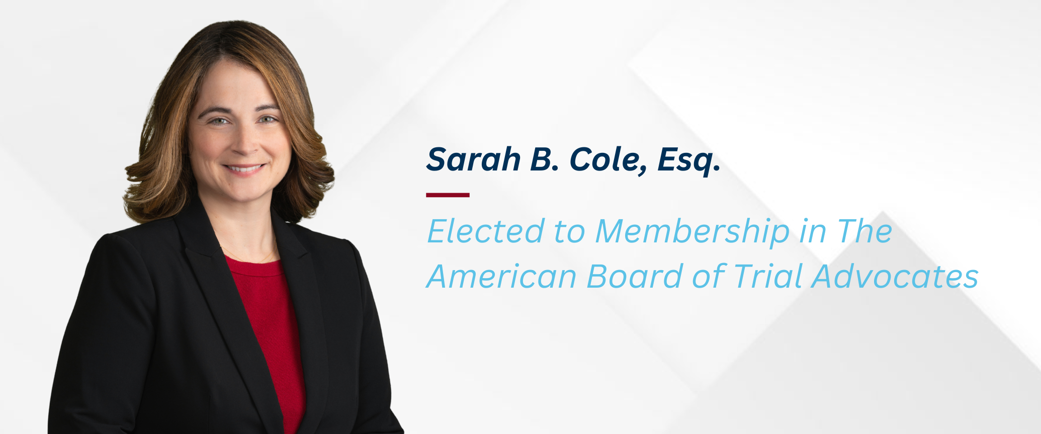 Sarah B. Cole Elected to Membership in The American Board of Trial Advocates_2026